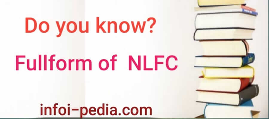 NLFC full form, Full form of NLFC